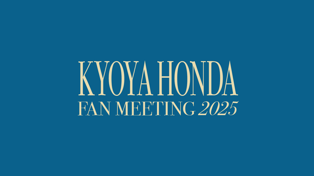 KYOYA HONDA FAN MEETING 2025